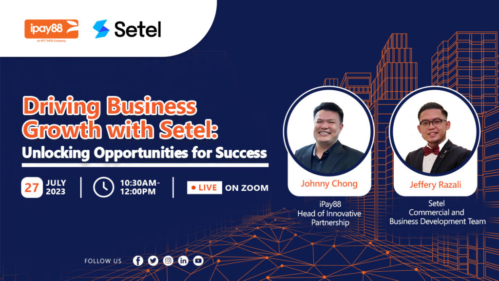 Webinar Driving Business Growth with Setel - iPay88